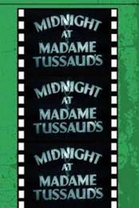 Midnight at Madame Tussaud’s